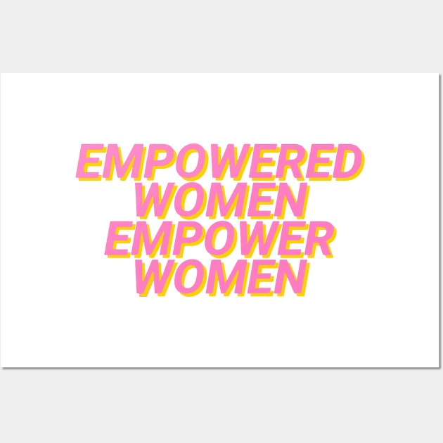 Empowered Women Empower Women Wall Art by CloudyStars